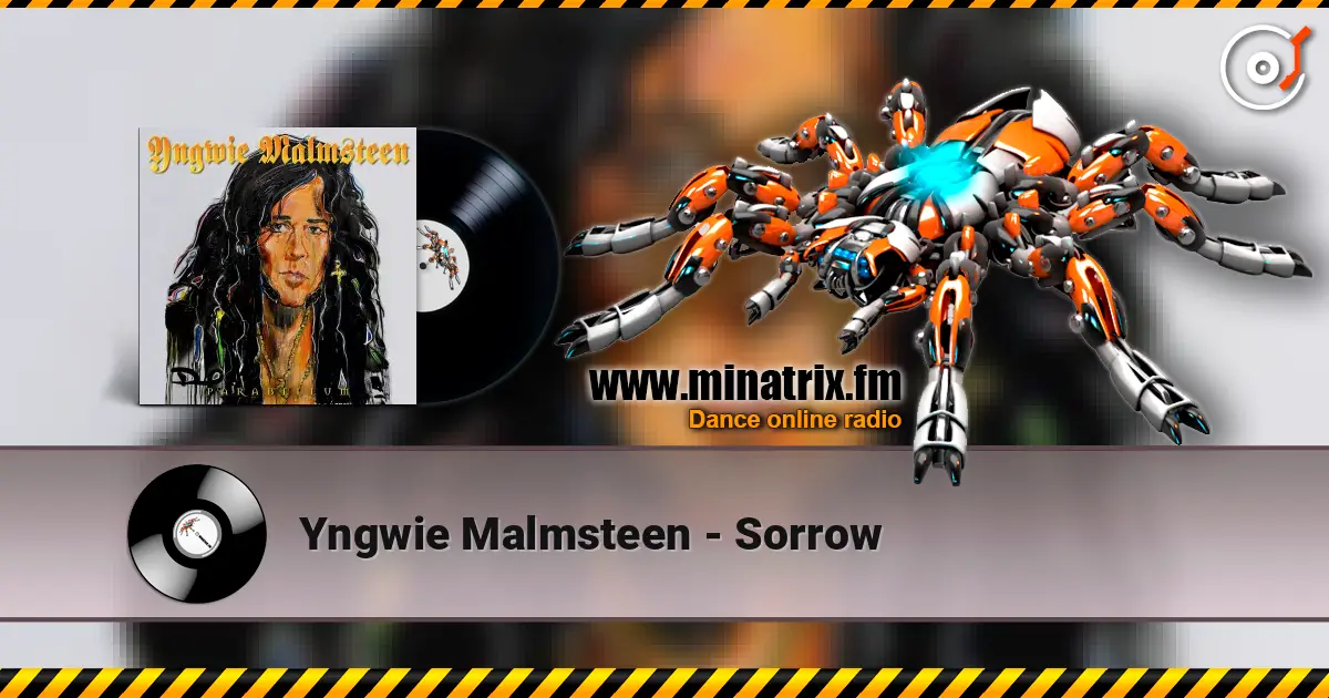 Yngwie Malmsteen - Sorrow жоғары сапада онлайн тыңдау | Minatrix.FM