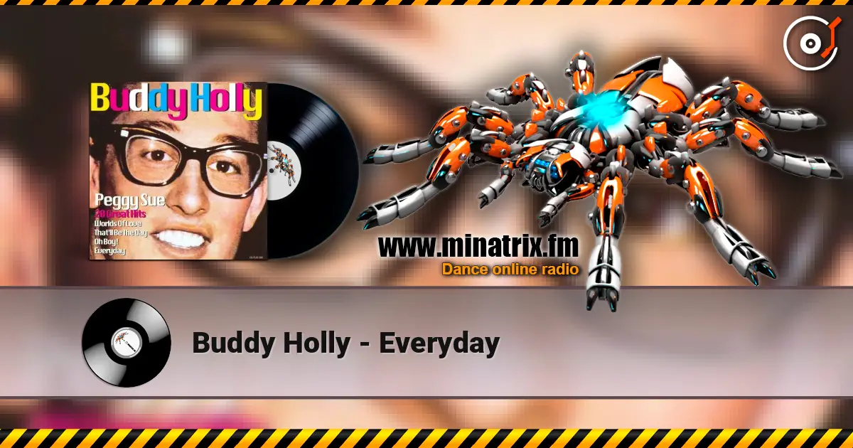 Buddy Holly - Everyday жоғары сапада онлайн тыңдау | Minatrix.FM