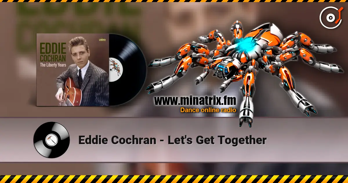 Eddie Cochran - Let's Get Together жоғары сапада онлайн тыңдау | Minatrix.FM