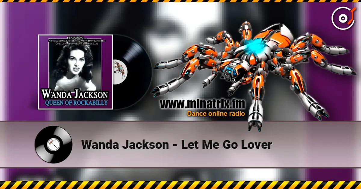 Wanda Jackson - Let Me Go Lover жоғары сапада онлайн тыңдау | Minatrix.FM