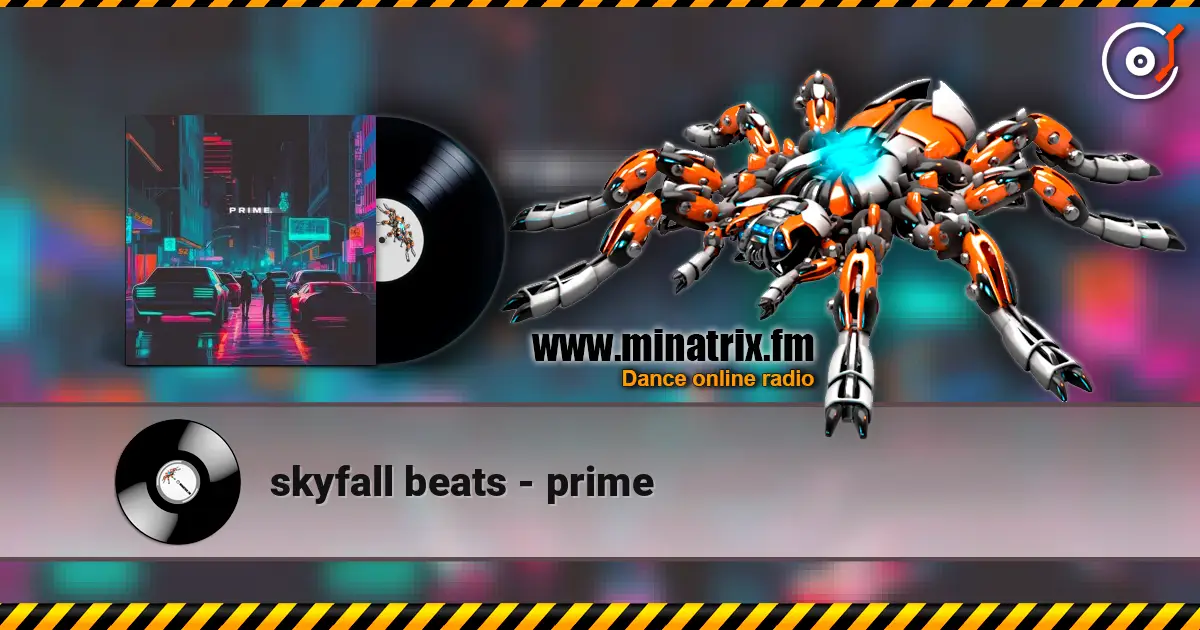 skyfall beats - prime жоғары сапада онлайн тыңдау | Minatrix.FM