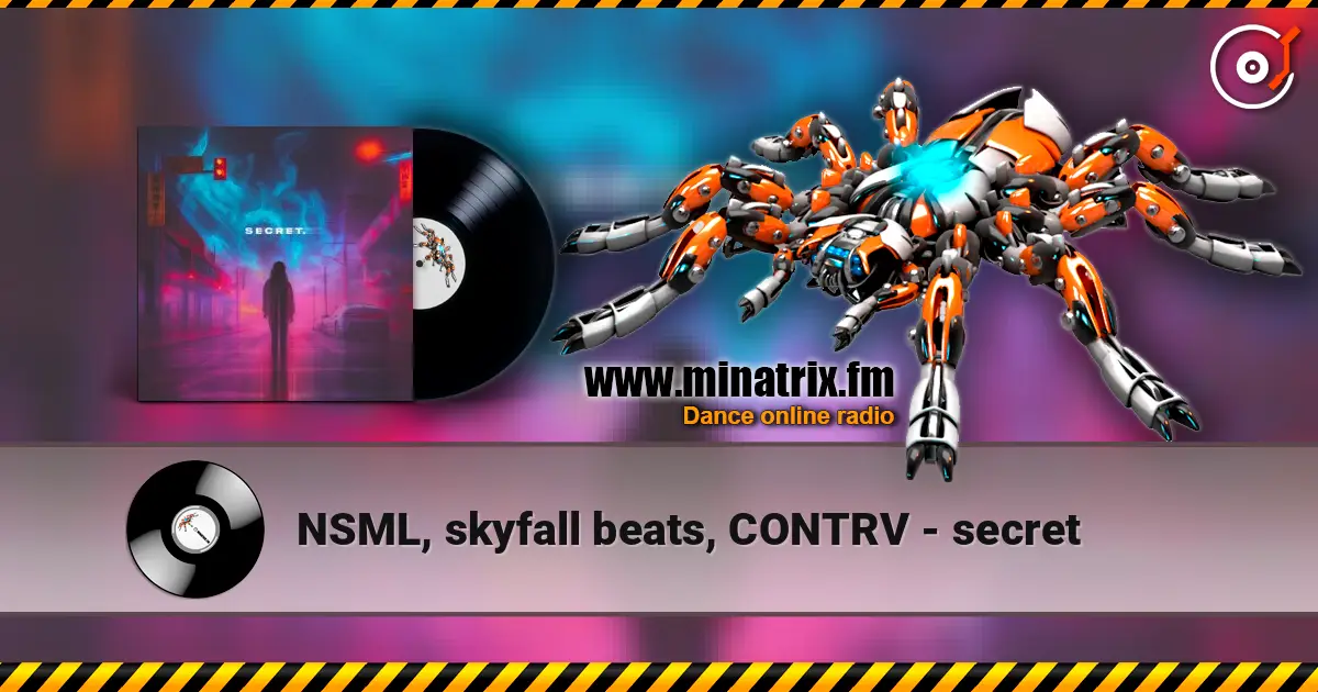 NSML, skyfall beats, CONTRV - secret жоғары сапада онлайн тыңдау | Minatrix.FM