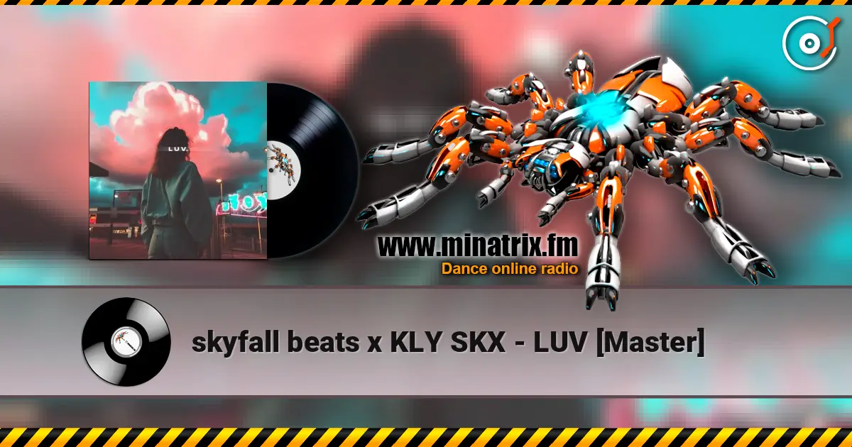 skyfall beats x KLY SKX - LUV [Master] жоғары сапада онлайн тыңдау | Minatrix.FM