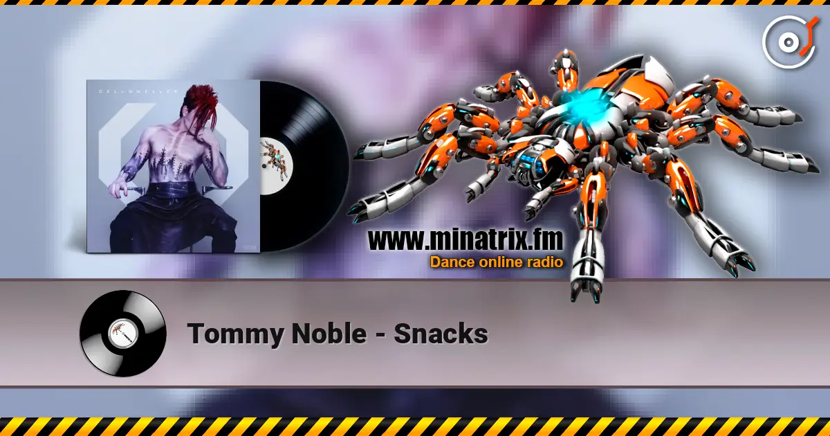 Tommy Noble - Snacks жоғары сапада онлайн тыңдау | Minatrix.FM