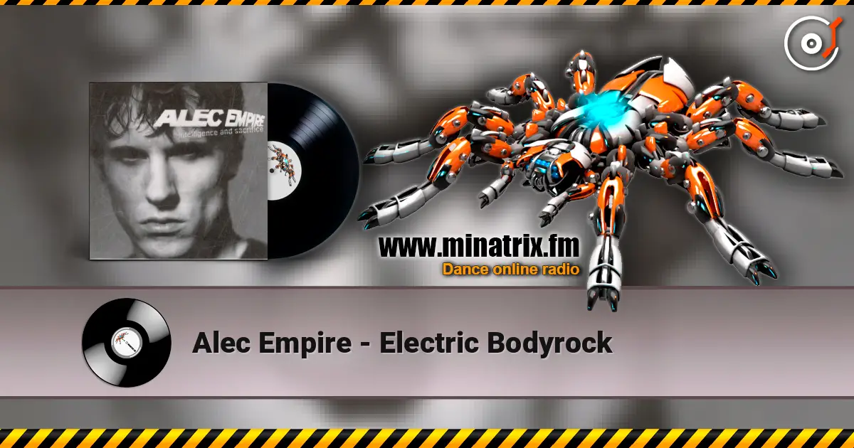 Alec Empire - Electric Bodyrock жоғары сапада онлайн тыңдау | Minatrix.FM