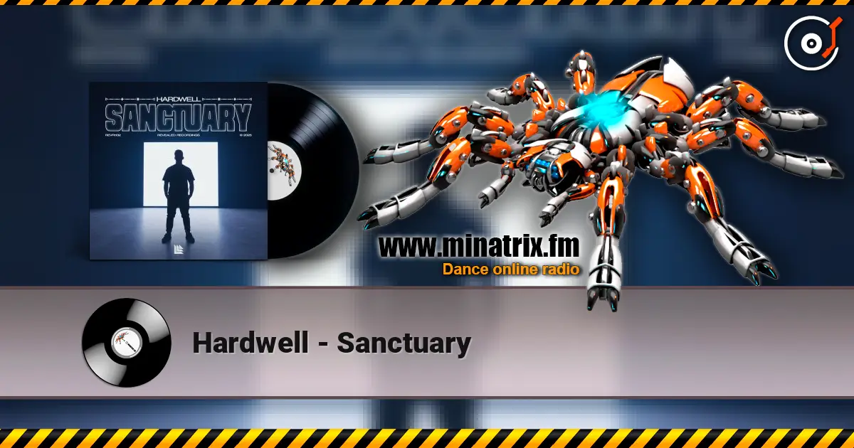 Hardwell - Sanctuary жоғары сапада онлайн тыңдау | Minatrix.FM