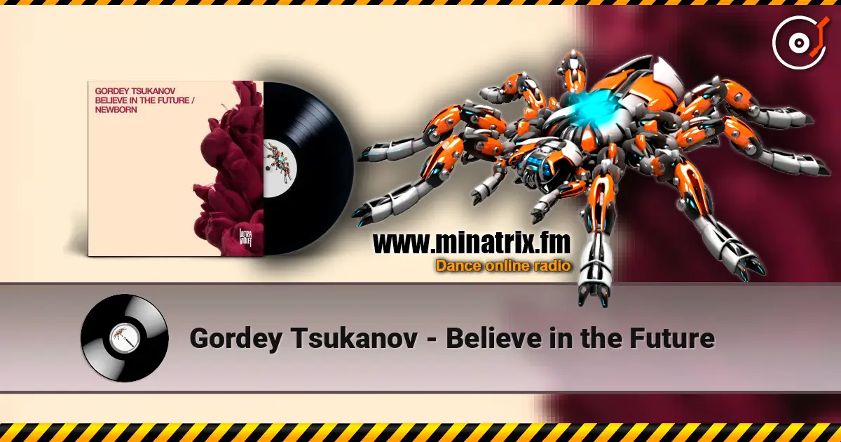 Gordey Tsukanov - Believe in the Future жоғары сапада онлайн тыңдау | Minatrix.FM