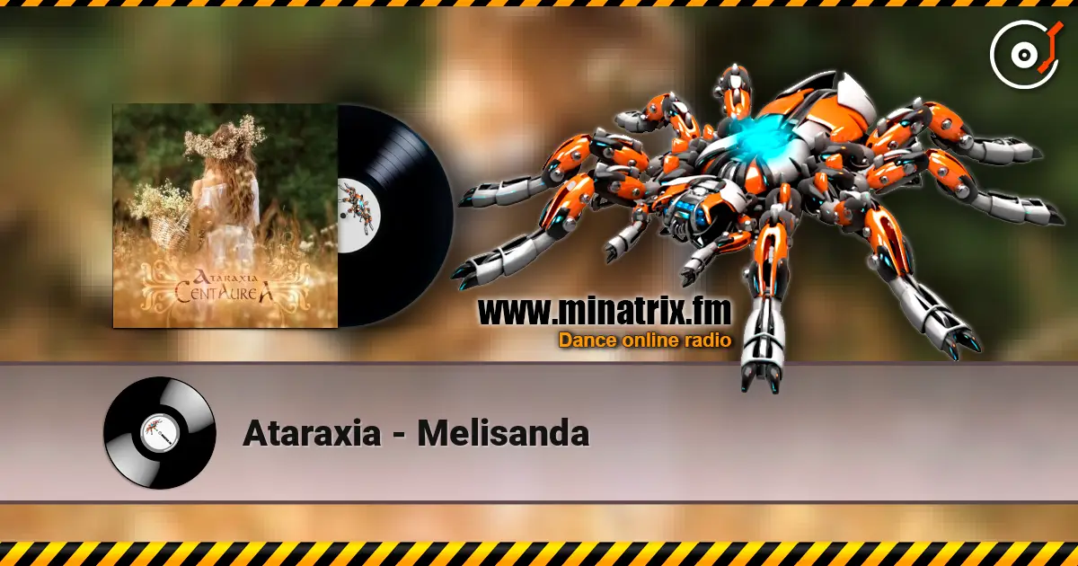 Ataraxia - Melisanda жоғары сапада онлайн тыңдау | Minatrix.FM