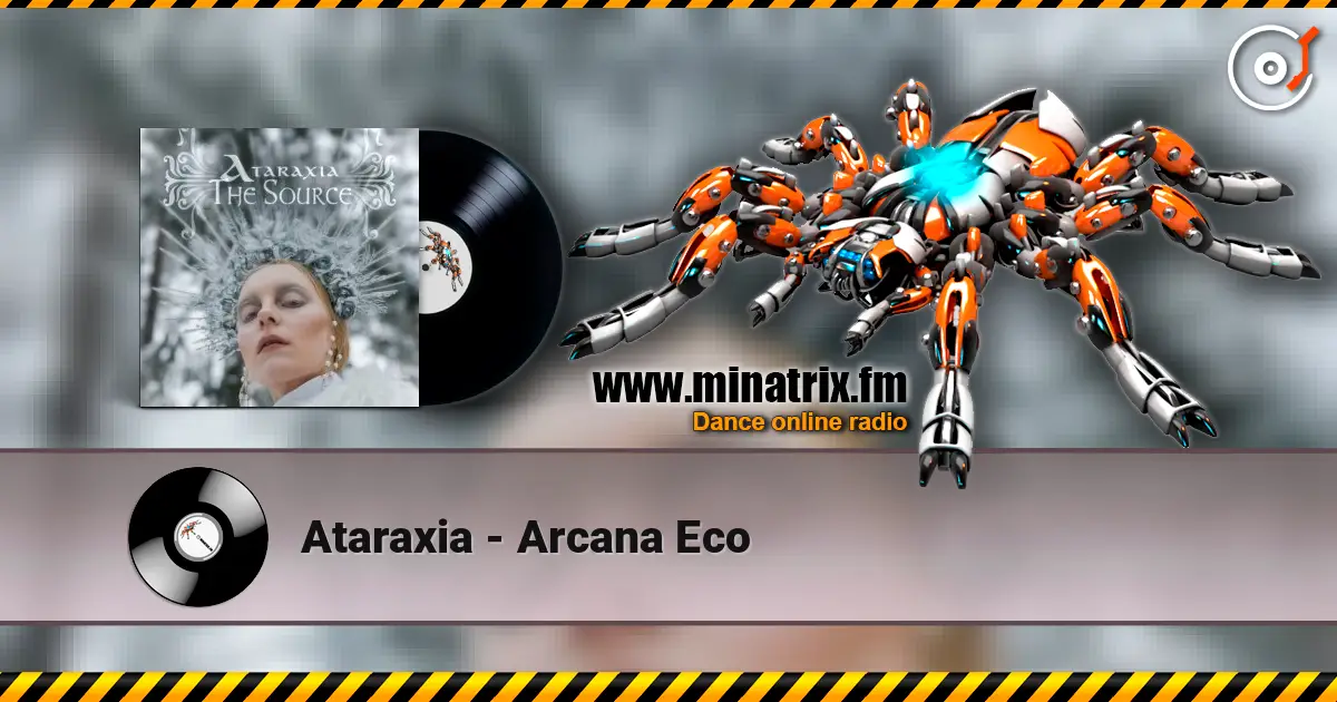 Ataraxia - Arcana Eco жоғары сапада онлайн тыңдау | Minatrix.FM