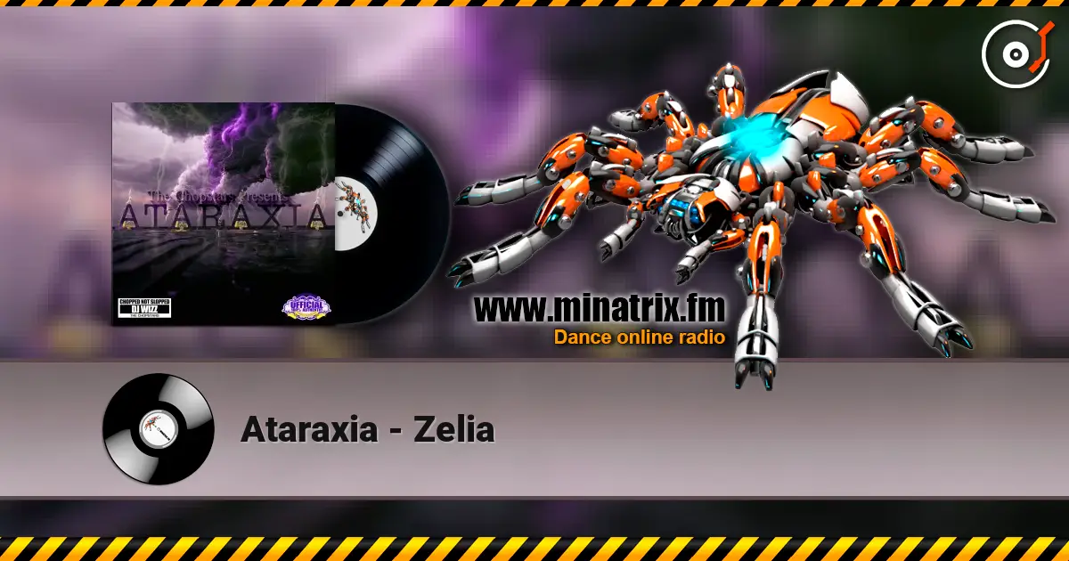 Ataraxia - Zelia жоғары сапада онлайн тыңдау | Minatrix.FM
