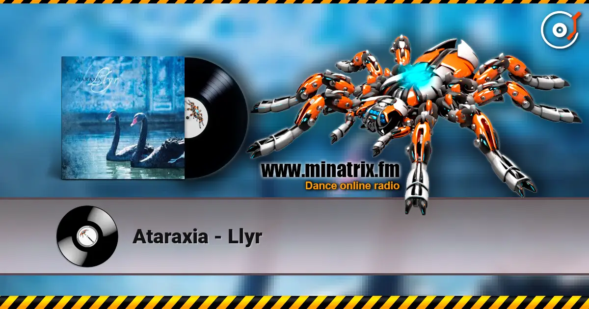 Ataraxia - Llyr жоғары сапада онлайн тыңдау | Minatrix.FM