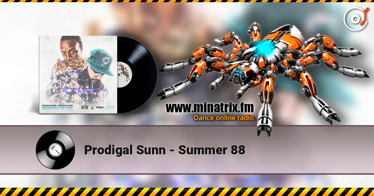 Prodigal Sunn - Summer 88 жоғары сапада онлайн тыңдау | Minatrix.FM