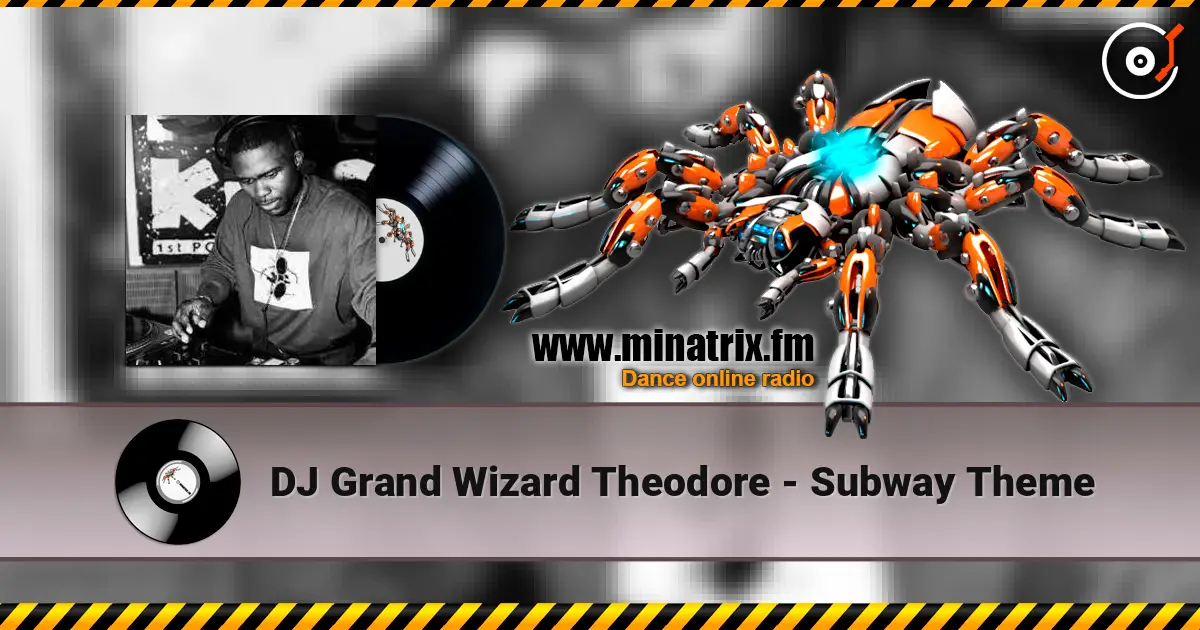 DJ Grand Wizard Theodore - Subway Theme жоғары сапада онлайн тыңдау | Minatrix.FM