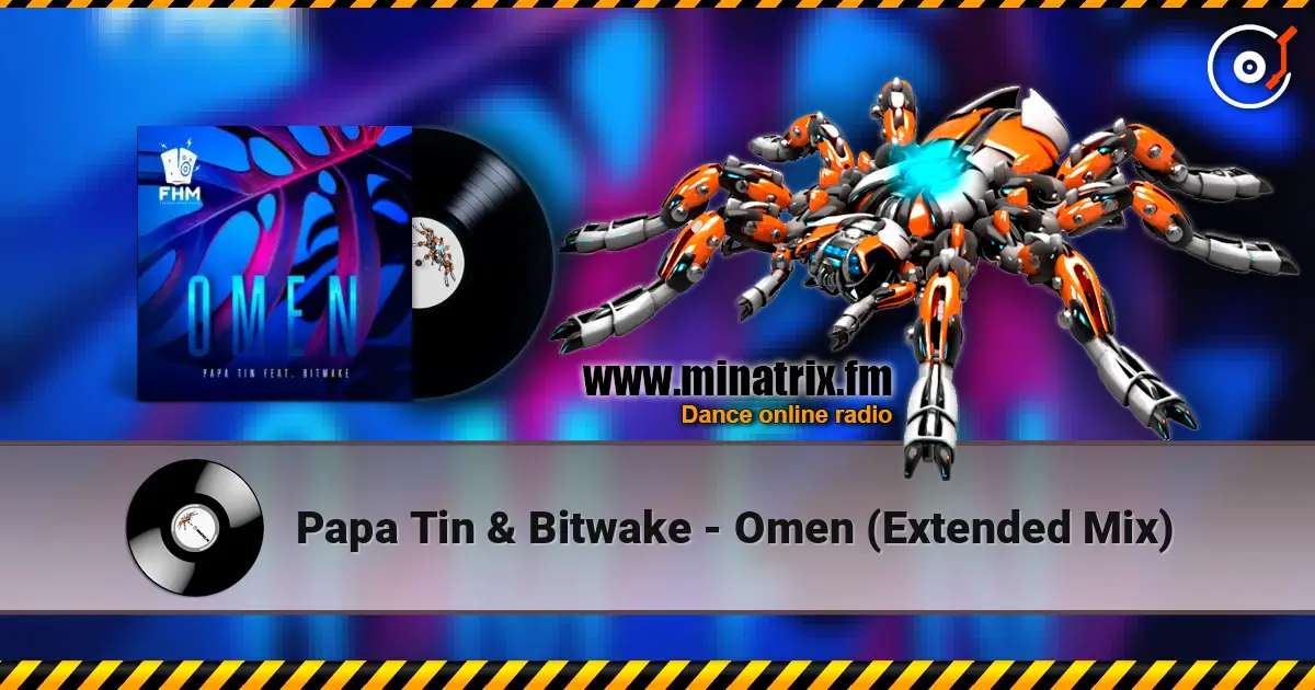 Papa Tin & Bitwake - Omen (Extended Mix) жоғары сапада онлайн тыңдау | Minatrix.FM