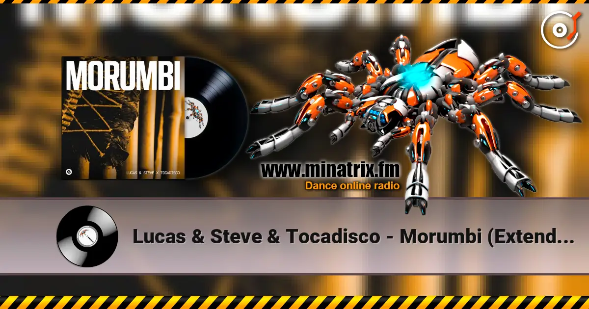 Lucas & Steve & Tocadisco - Morumbi (Extended Mix) жоғары сапада онлайн тыңдау | Minatrix.FM