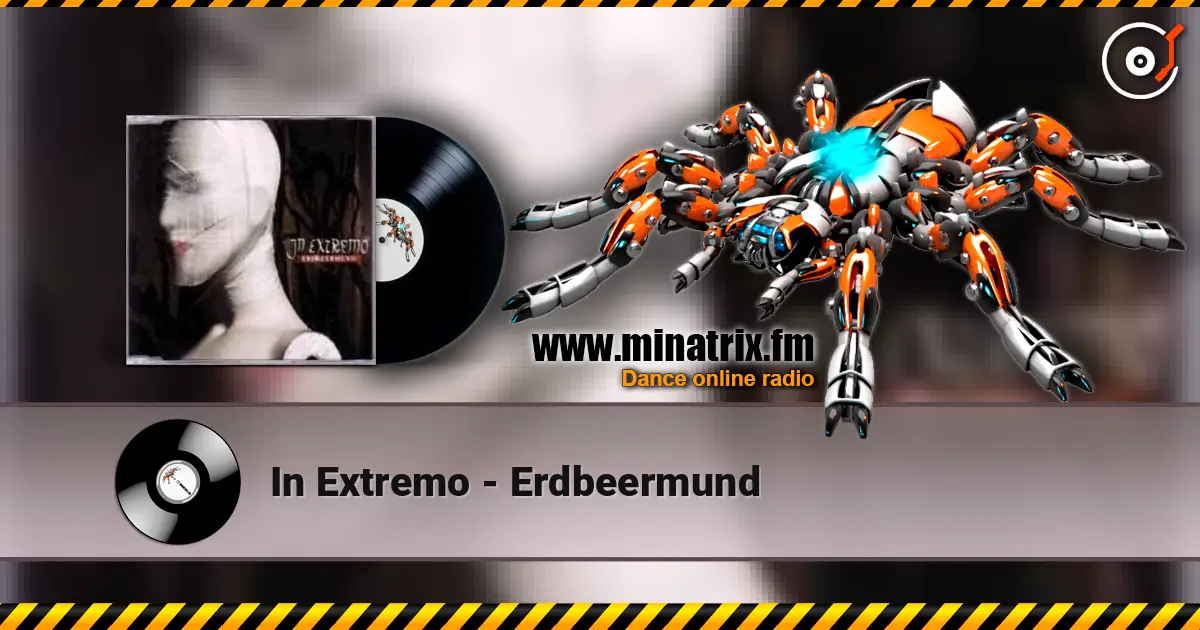In Extremo - Erdbeermund жоғары сапада онлайн тыңдау | Minatrix.FM