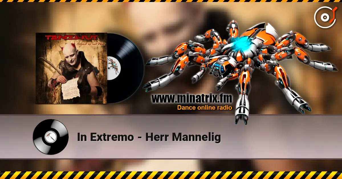 In Extremo - Herr Mannelig жоғары сапада онлайн тыңдау | Minatrix.FM