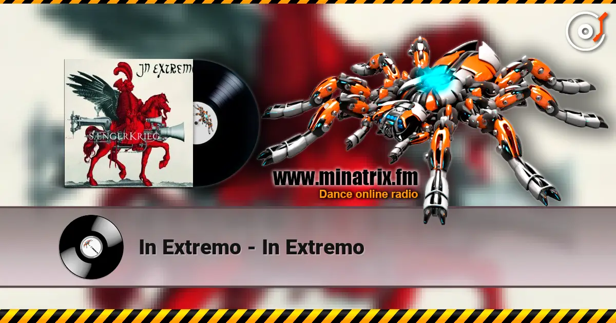 In Extremo - In Extremo жоғары сапада онлайн тыңдау | Minatrix.FM