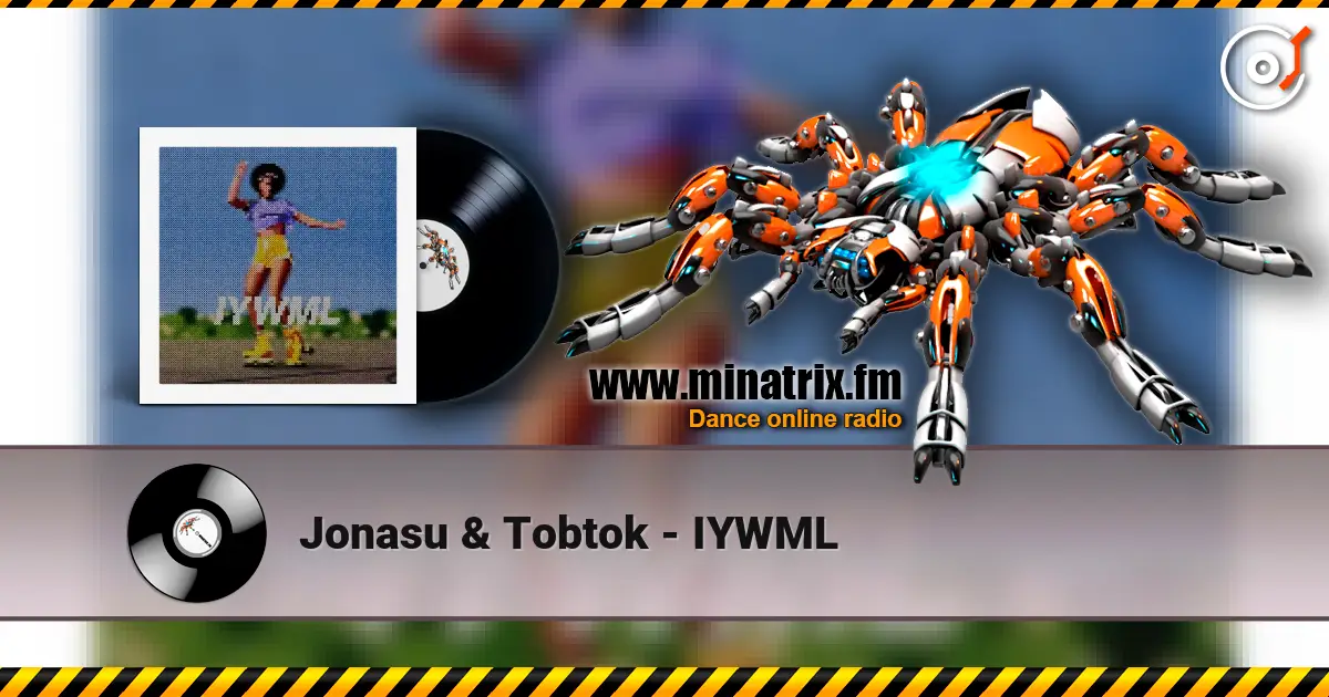 Jonasu & Tobtok - IYWML жоғары сапада онлайн тыңдау | Minatrix.FM