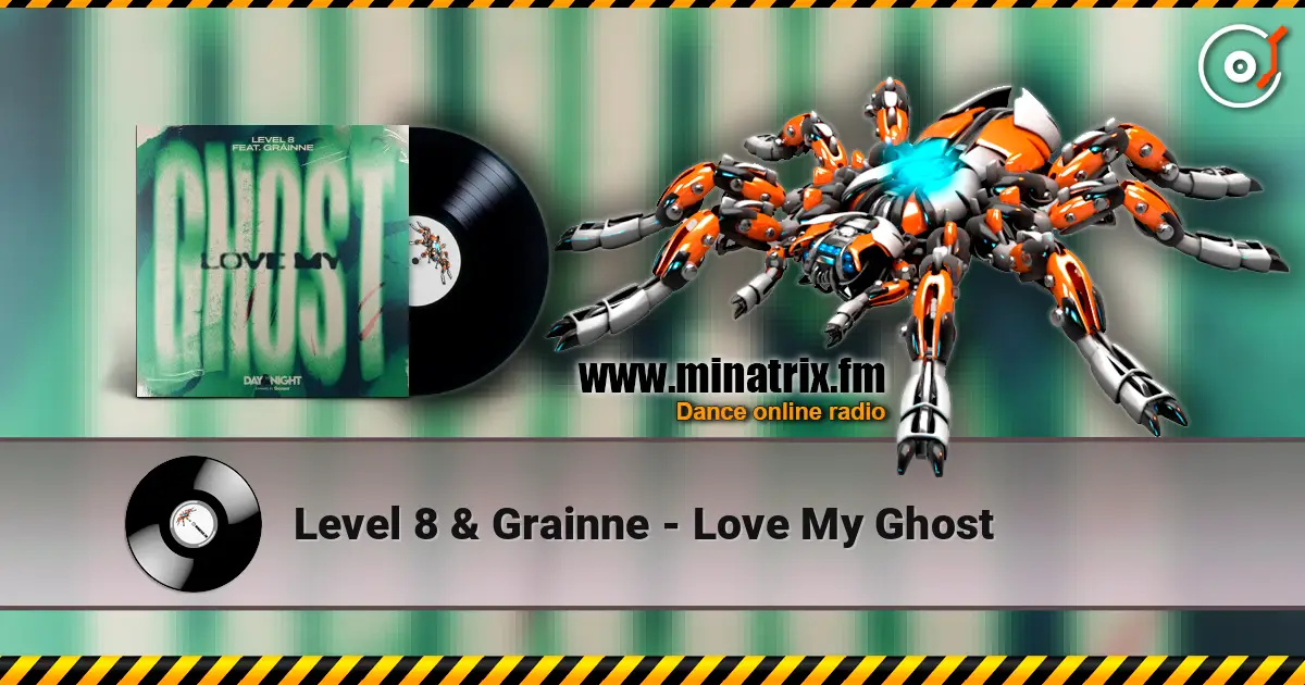 Level 8 & Grainne - Love My Ghost жоғары сапада онлайн тыңдау | Minatrix.FM