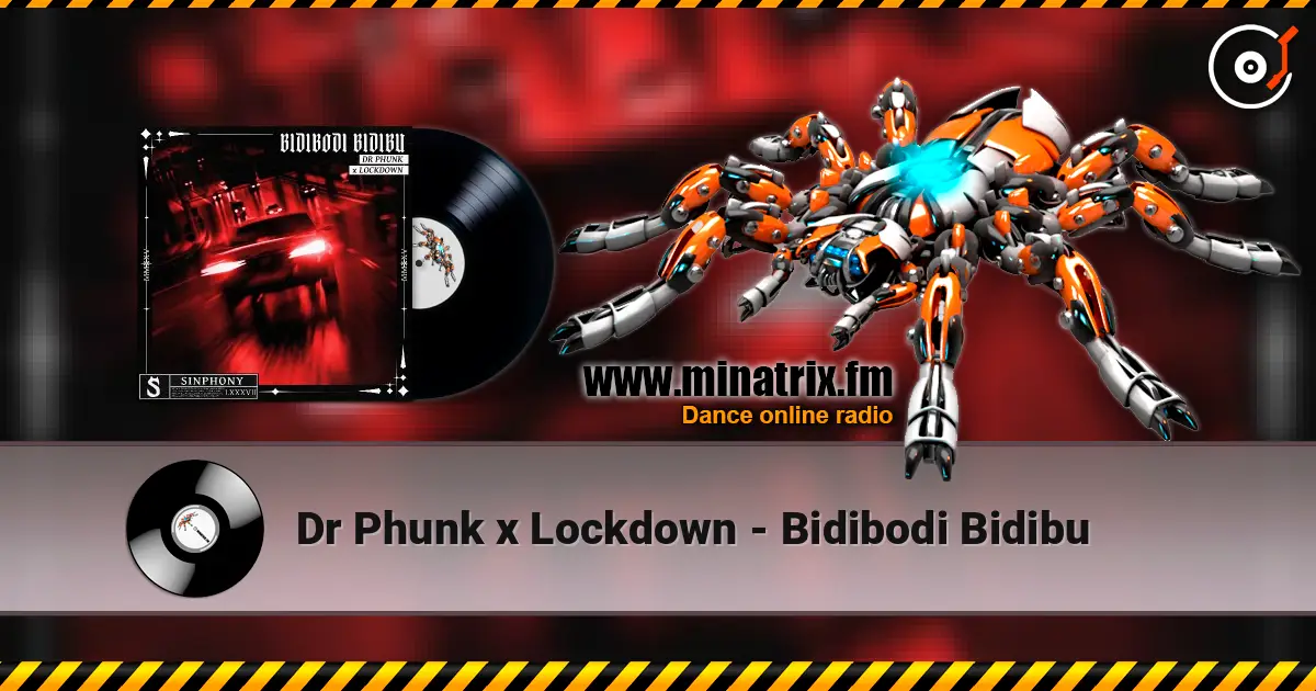 Dr Phunk x Lockdown - Bidibodi Bidibu жоғары сапада онлайн тыңдау | Minatrix.FM