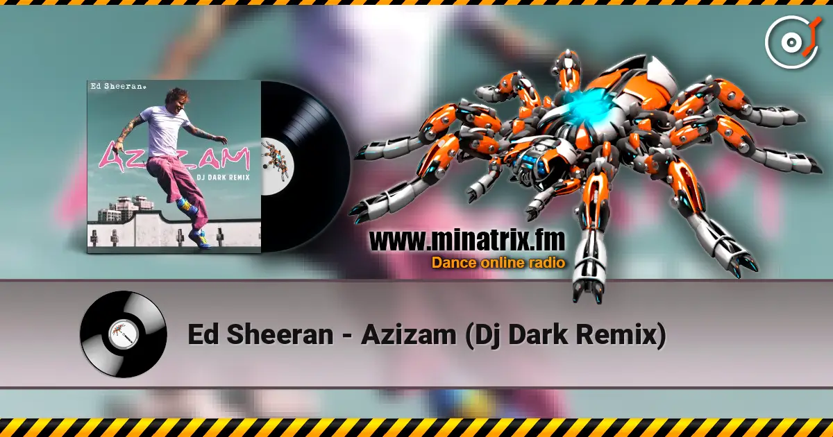 Ed Sheeran - Azizam (Dj Dark Remix) жоғары сапада онлайн тыңдау | Minatrix.FM