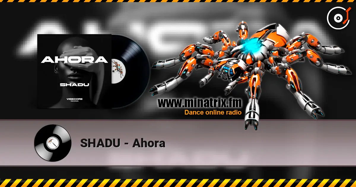 SHADU - Ahora жоғары сапада онлайн тыңдау | Minatrix.FM