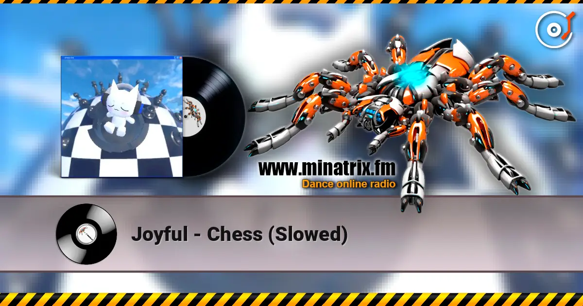 Joyful - Сhess (Slowed) жоғары сапада онлайн тыңдау | Minatrix.FM