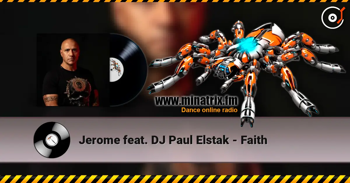 Jerome feat. DJ Paul Elstak - Faith жоғары сапада онлайн тыңдау | Minatrix.FM