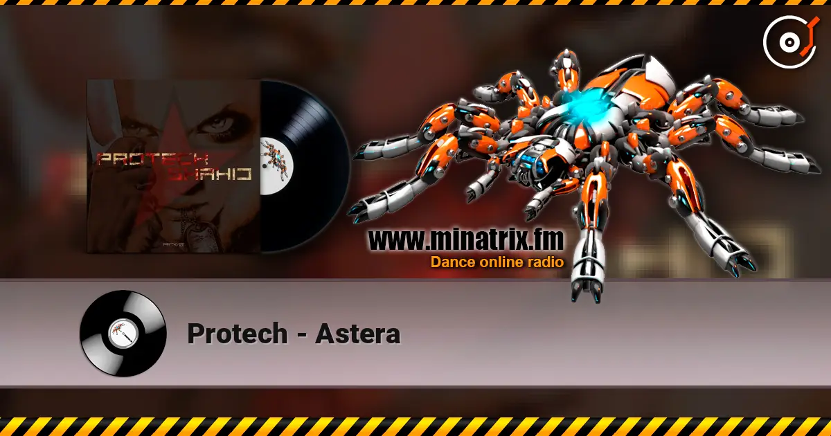 Protech - Astera жоғары сапада онлайн тыңдау | Minatrix.FM