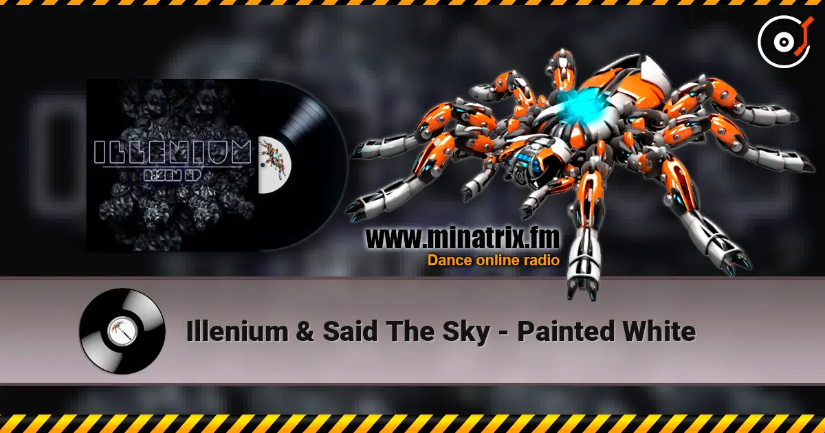 Illenium & Said The Sky - Painted White жоғары сапада онлайн тыңдау | Minatrix.FM