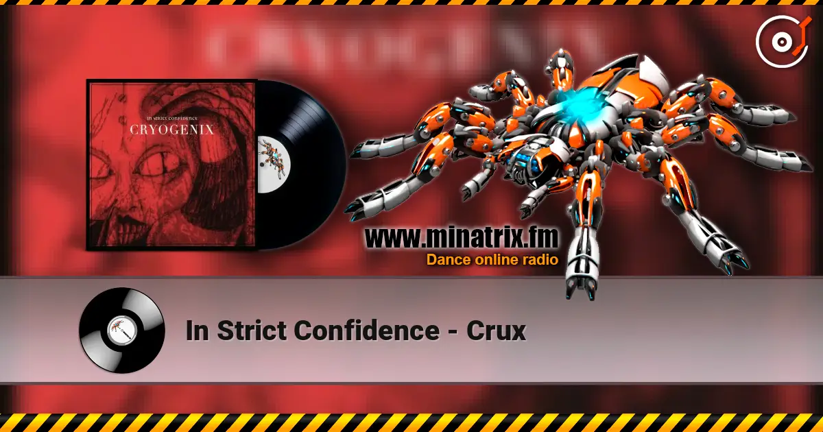 In Strict Confidence - Crux жоғары сапада онлайн тыңдау | Minatrix.FM