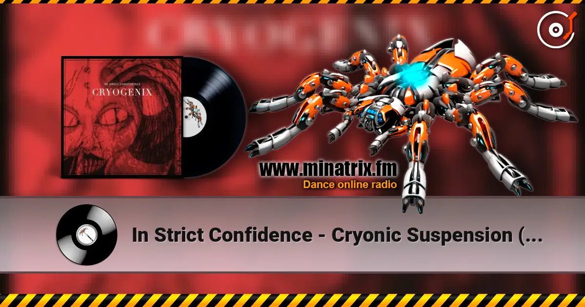 In Strict Confidence - Cryonic Suspension (2nd Life) жоғары сапада онлайн тыңдау | Minatrix.FM