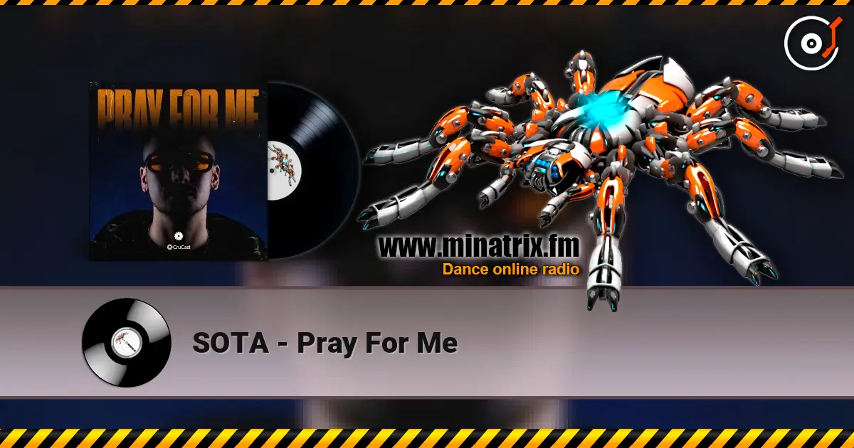SOTA - Pray For Me жоғары сапада онлайн тыңдау | Minatrix.FM