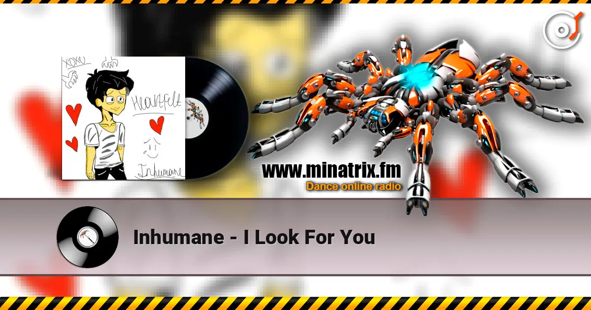 Inhumane - I Look For You жоғары сапада онлайн тыңдау | Minatrix.FM