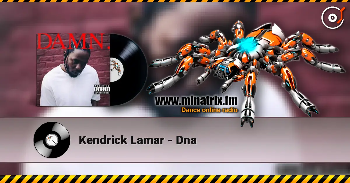 Kendrick Lamar - Dna жоғары сапада онлайн тыңдау | Minatrix.FM