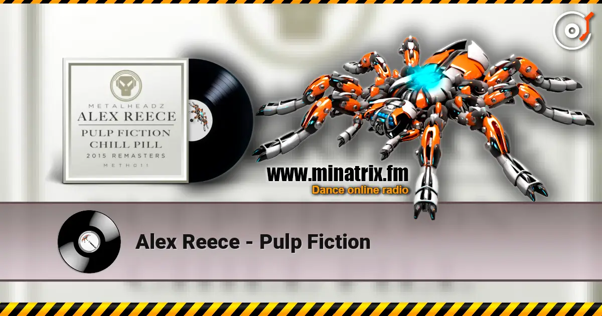 Alex Reece - Pulp Fiction жоғары сапада онлайн тыңдау | Minatrix.FM