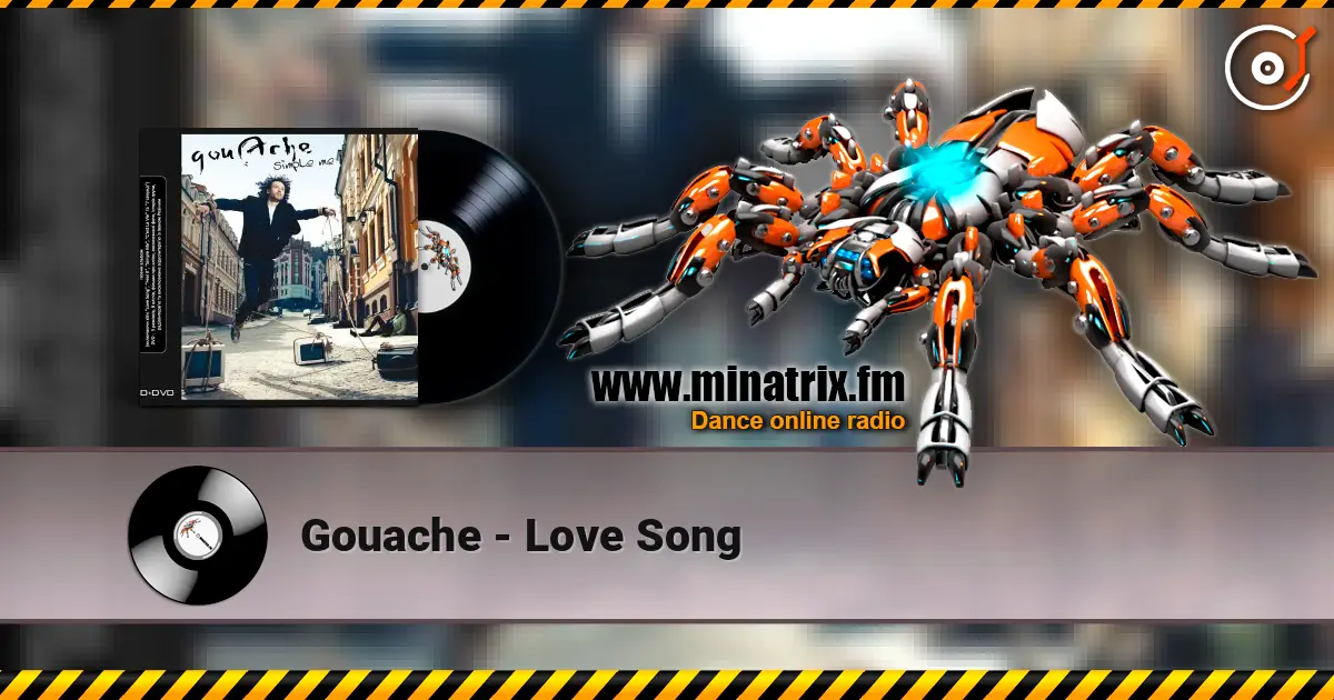 Gouache - Love Song жоғары сапада онлайн тыңдау | Minatrix.FM