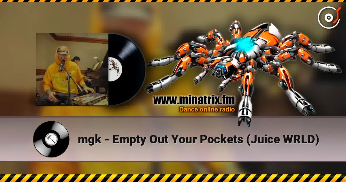 mgk - Empty Out Your Pockets (Juice WRLD) жоғары сапада онлайн тыңдау | Minatrix.FM