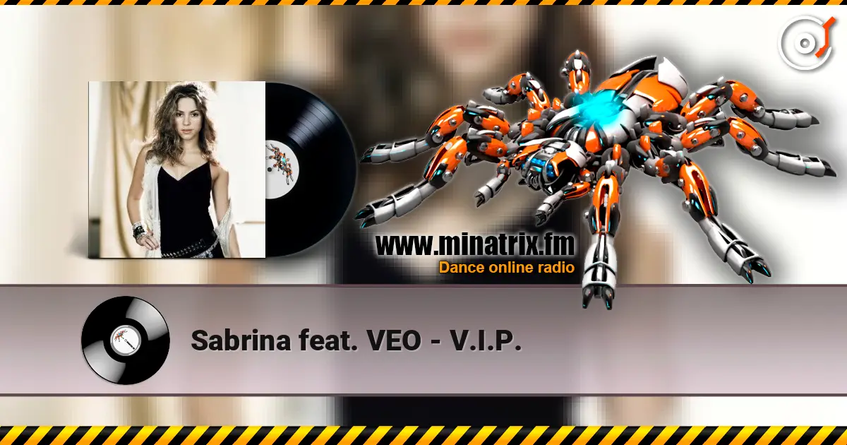 Sabrina feat. VEO - V.I.P. жоғары сапада онлайн тыңдау | Minatrix.FM