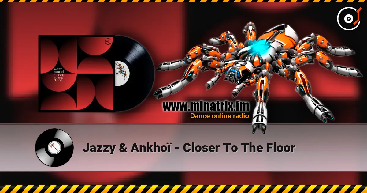 Jazzy & Ankhoï - Closer To The Floor жоғары сапада онлайн тыңдау | Minatrix.FM