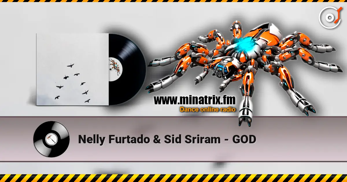 Nelly Furtado & Sid Sriram - GOD жоғары сапада онлайн тыңдау | Minatrix.FM
