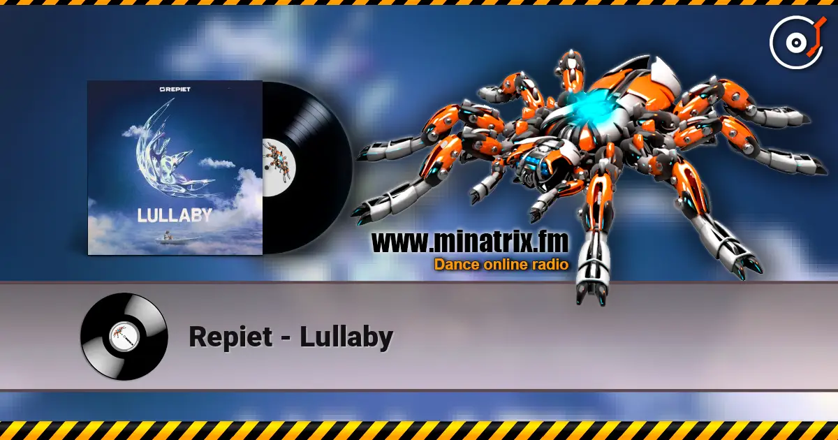 Repiet - Lullaby жоғары сапада онлайн тыңдау | Minatrix.FM