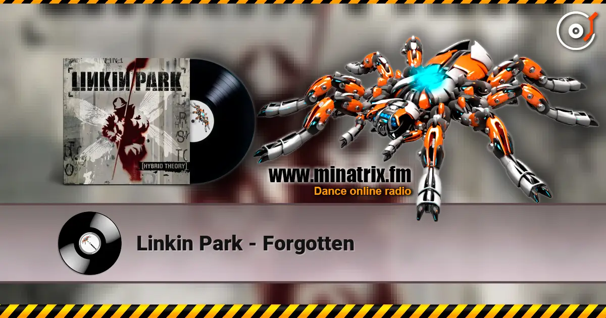 Linkin Park - Forgotten жоғары сапада онлайн тыңдау | Minatrix.FM