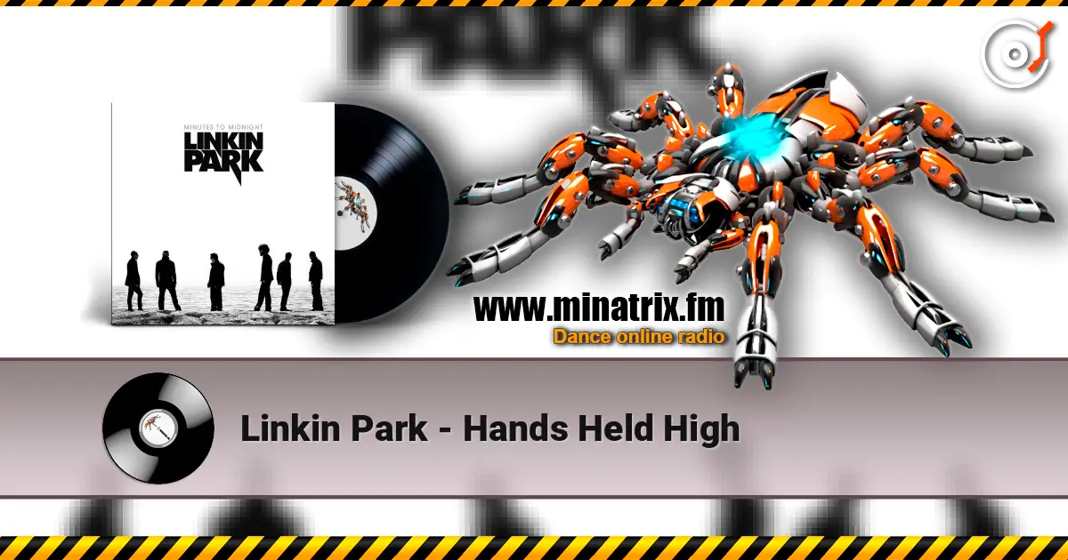 Linkin Park - Hands Held High жоғары сапада онлайн тыңдау | Minatrix.FM