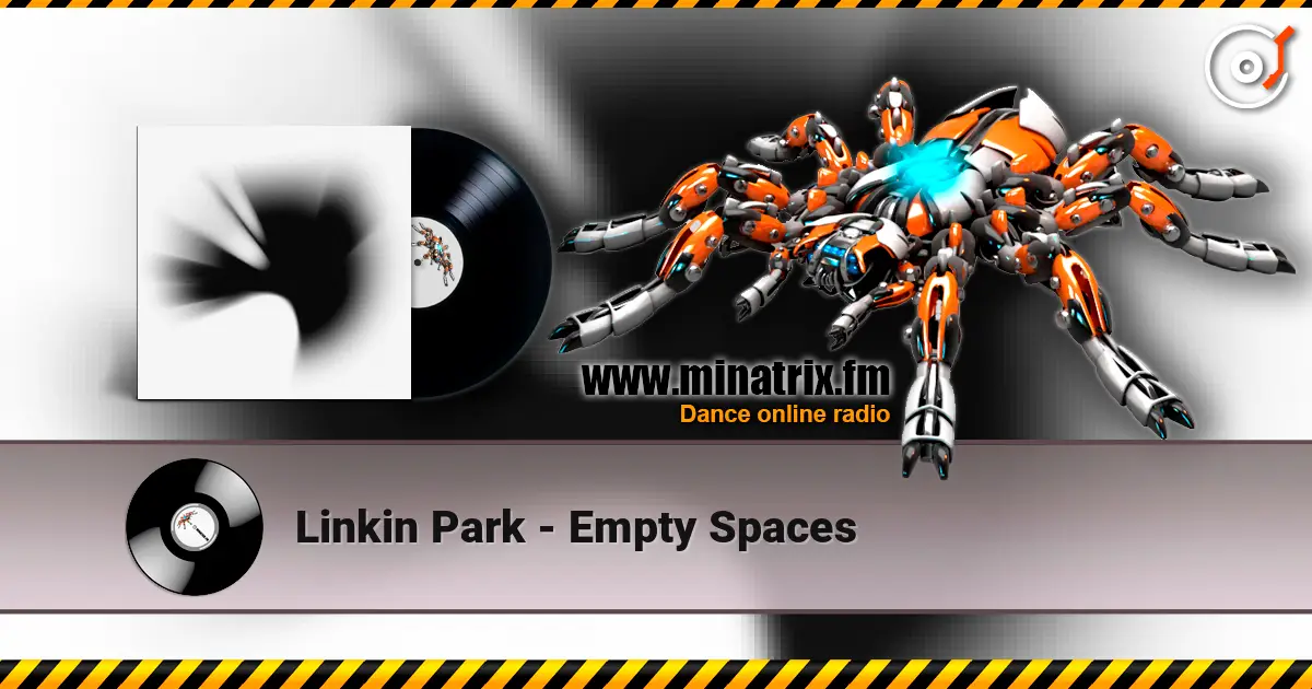 Linkin Park - Empty Spaces жоғары сапада онлайн тыңдау | Minatrix.FM