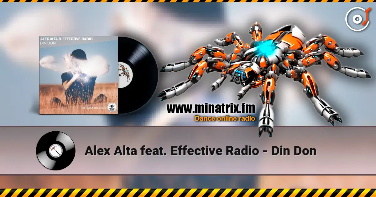 Alex Alta feat. Effective Radio - Din Don жоғары сапада онлайн тыңдау | Minatrix.FM