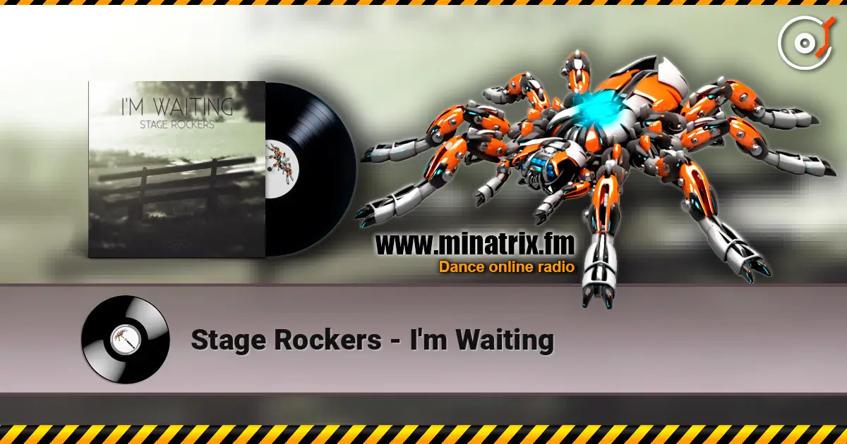 Stage Rockers - I'm Waiting жоғары сапада онлайн тыңдау | Minatrix.FM