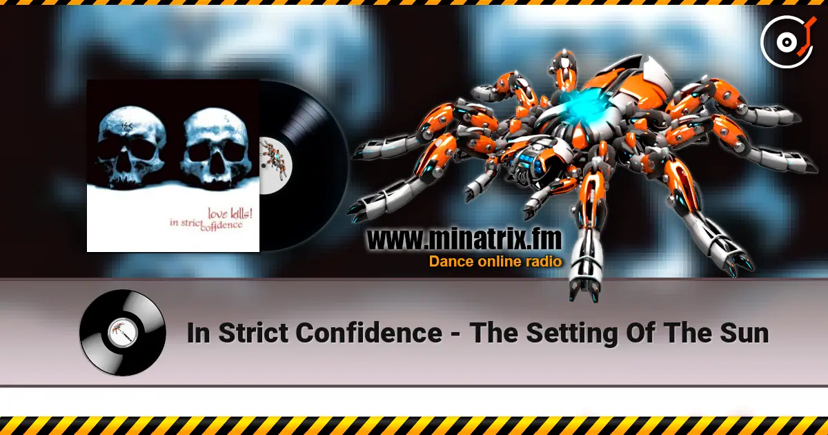 In Strict Confidence - The Setting Of The Sun жоғары сапада онлайн тыңдау | Minatrix.FM