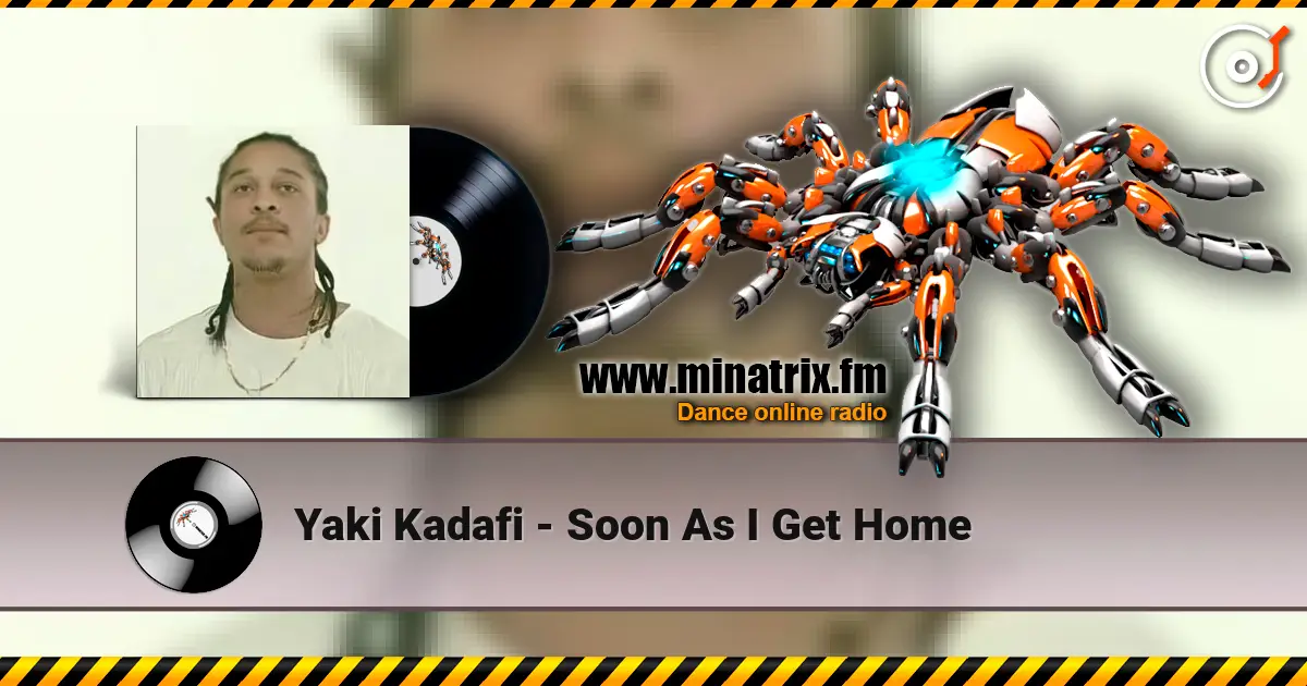 Yaki Kadafi - Soon As I Get Home жоғары сапада онлайн тыңдау | Minatrix.FM